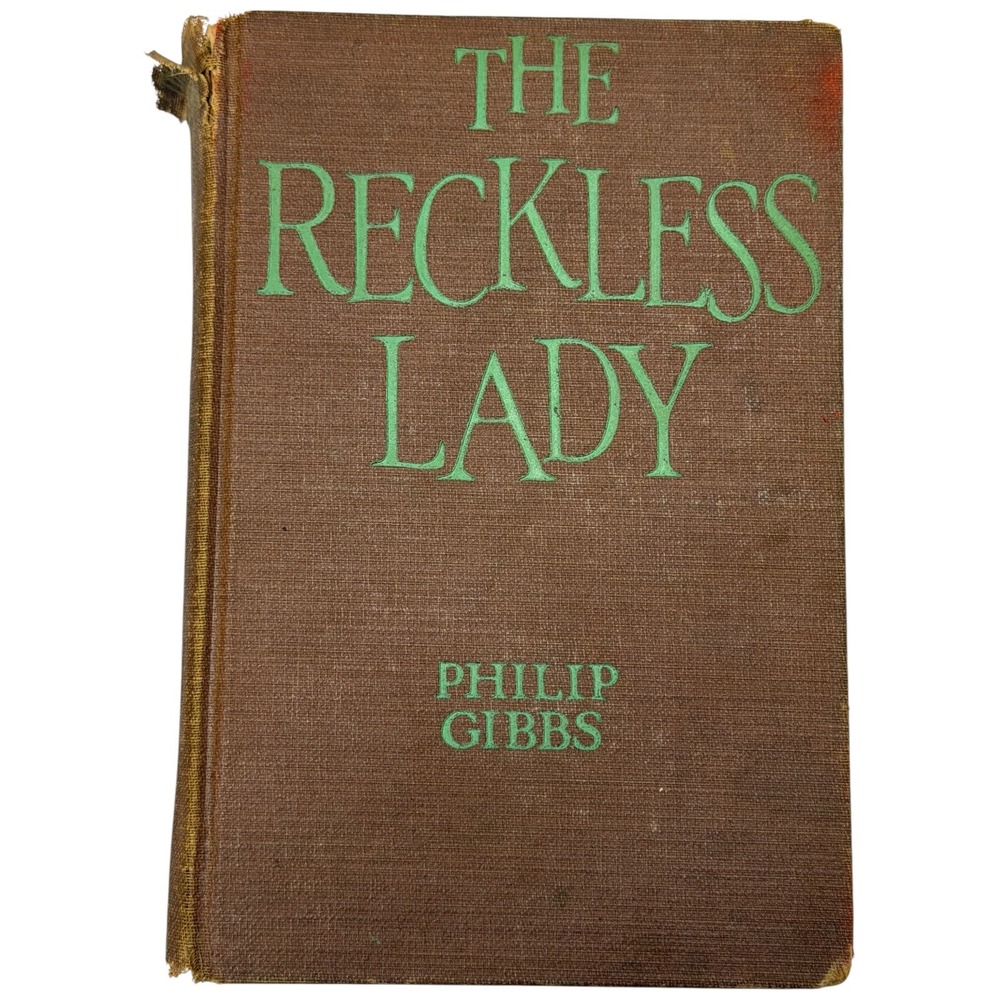 Vintage The Reckless Lady Book by Philip Gibbs 1925 Antique Novel
